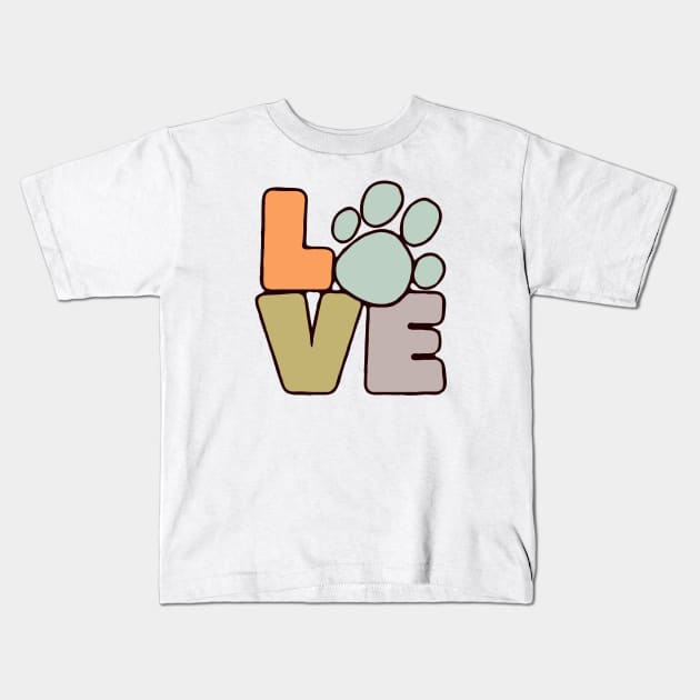 LOVE (color) Kids T-Shirt by My Dog Is Cutest